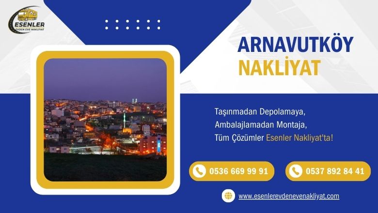 Arnavutköy Evden Eve Nakliyat