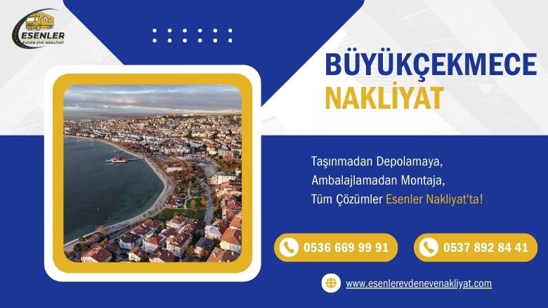 Büyükçekmece Evden Eve Nakliyat