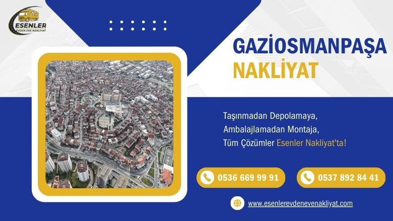Gaziosmanpaşa Evden Eve Nakliyat