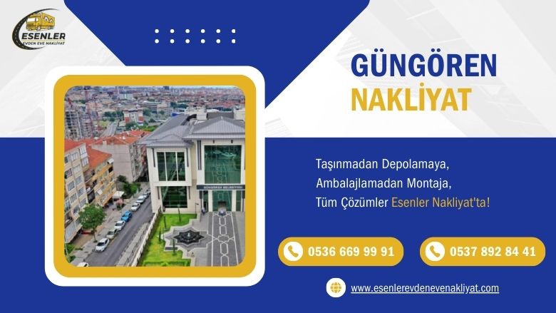 Güngören Evden Eve Nakliyat